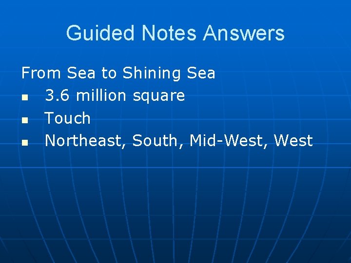 Guided Notes Answers From Sea to Shining Sea n 3. 6 million square n