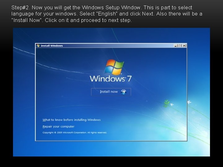 Step#2. Now you will get the Windows Setup Window. This is part to select