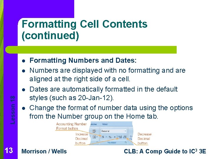 Formatting Cell Contents (continued) l l Lesson 18 l 13 l Formatting Numbers and