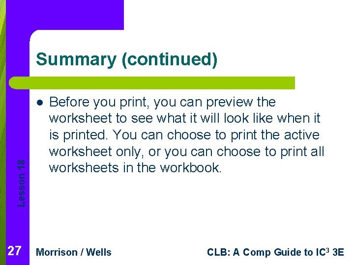 Summary (continued) Lesson 18 l 27 Before you print, you can preview the worksheet