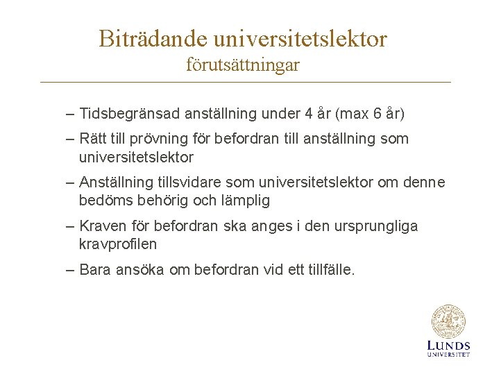 Biträdande universitetslektor förutsättningar – Tidsbegränsad anställning under 4 år (max 6 år) – Rätt