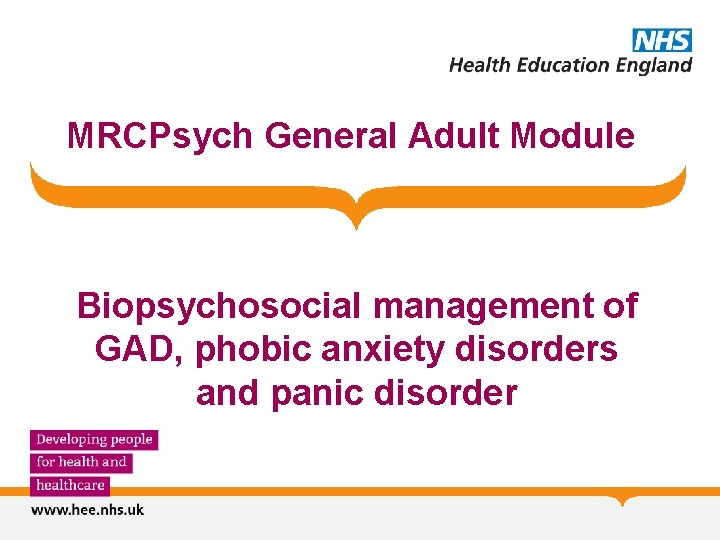 MRCPsych General Adult Module Biopsychosocial management of GAD, phobic anxiety disorders and panic disorder