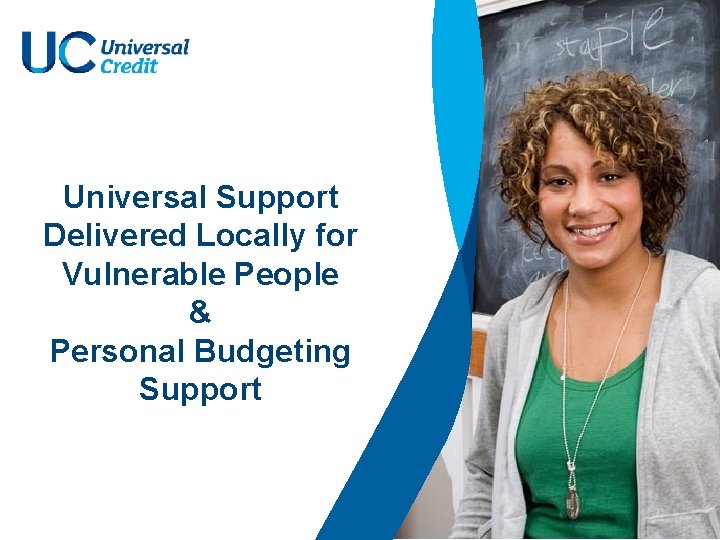 Universal Support Delivered Locally for Vulnerable People & Personal Budgeting Support 