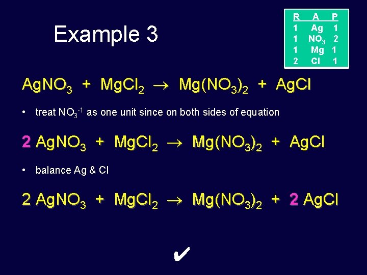 R A 1 Ag 1 NO 3 1 Mg 2 Cl Example 3 P