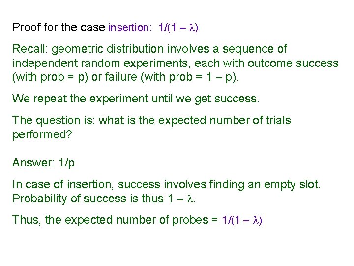 Proof for the case insertion: 1/(1 – ) Recall: geometric distribution involves a sequence