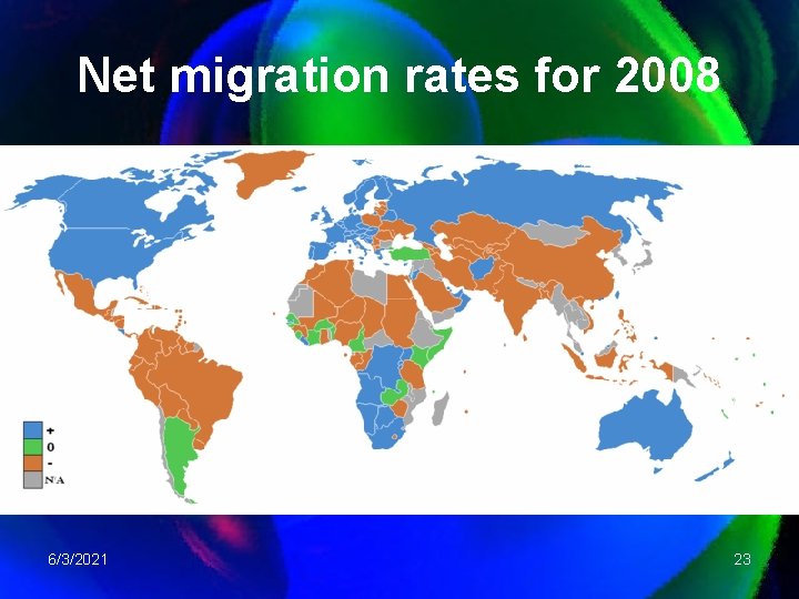 Net migration rates for 2008 6/3/2021 23 