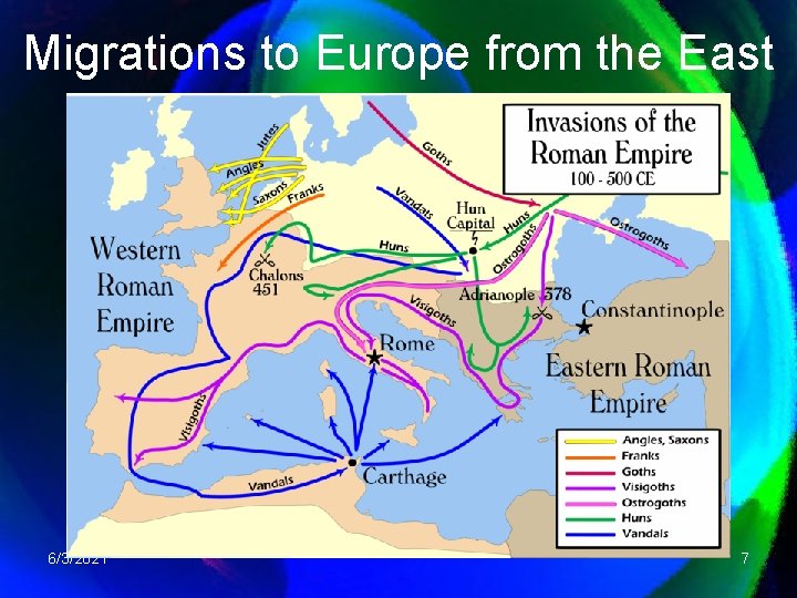 Migrations to Europe from the East 6/3/2021 7 