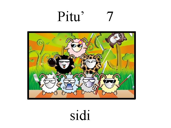 Pitu’ sidi 7 