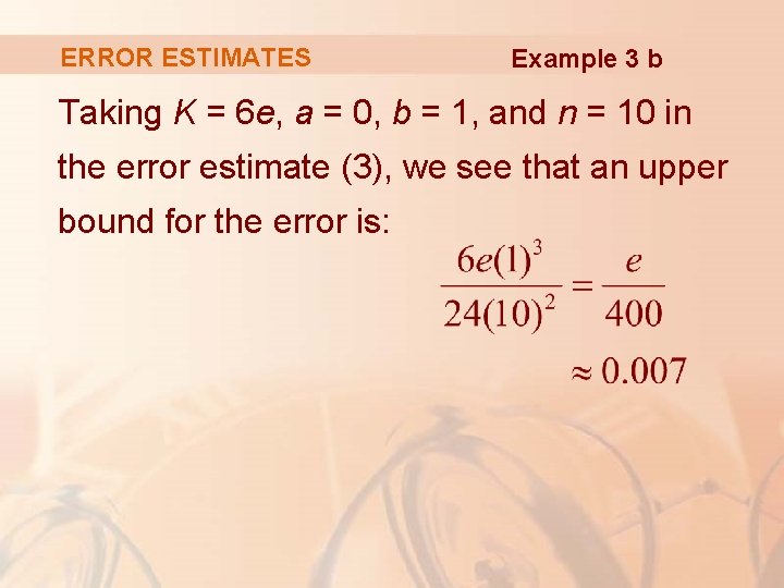 ERROR ESTIMATES Example 3 b Taking K = 6 e, a = 0, b