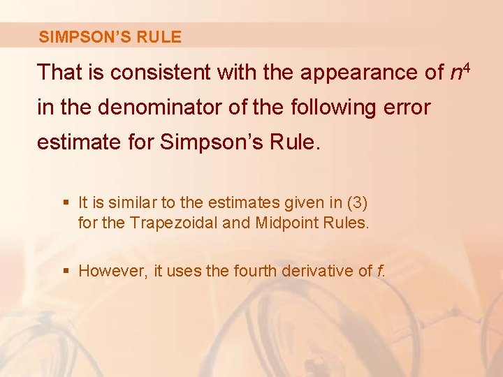 SIMPSON’S RULE That is consistent with the appearance of n 4 in the denominator
