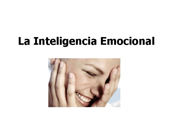 La Inteligencia Emocional 