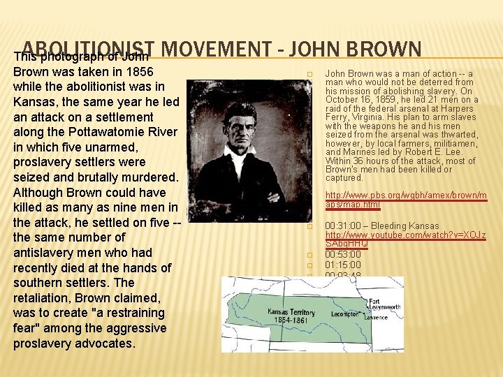 ABOLITIONIST MOVEMENT - JOHN BROWN This photograph of John Brown was taken in 1856