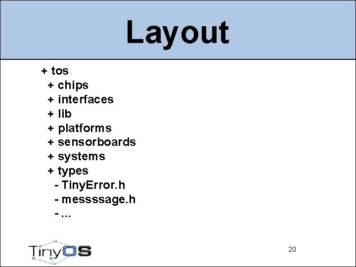 Layout + tos + chips + interfaces + lib + platforms + sensorboards +
