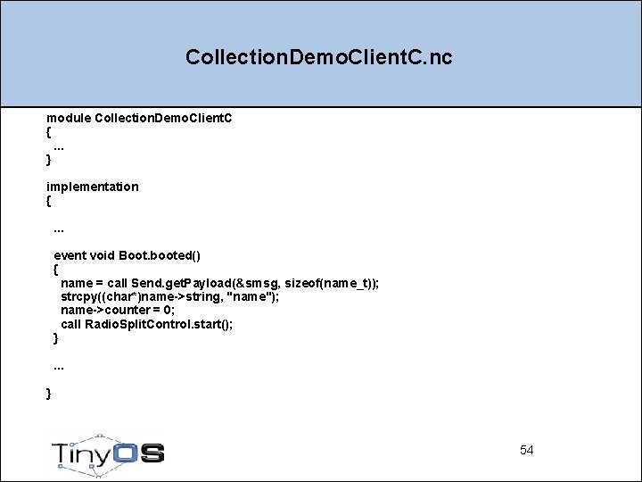 Collection. Demo. Client. C. nc module Collection. Demo. Client. C {. . . }