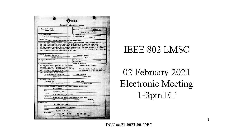 IEEE 802 LMSC 02 February 2021 Electronic Meeting 1 -3 pm ET 1 DCN