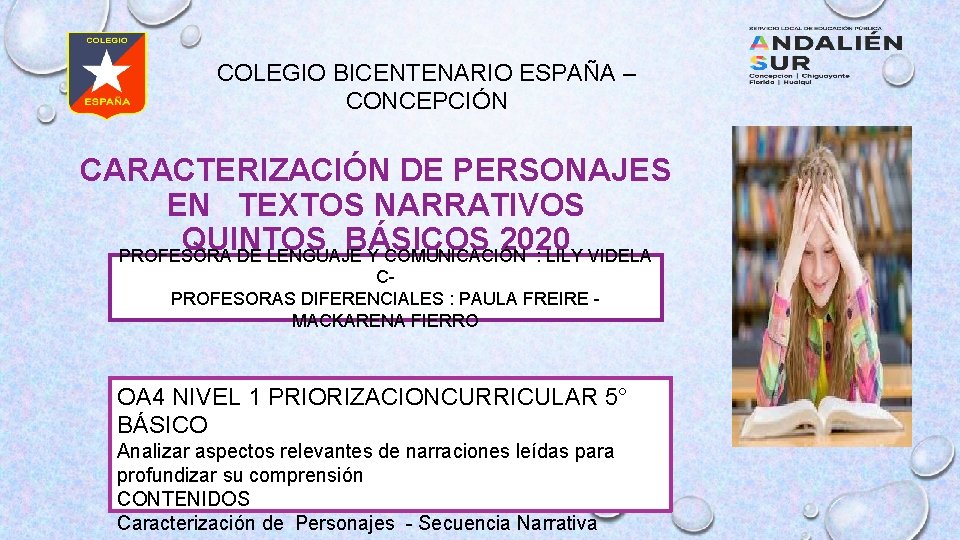 COLEGIO BICENTENARIO ESPAÑA – CONCEPCIÓN CARACTERIZACIÓN DE PERSONAJES EN TEXTOS NARRATIVOS QUINTOS BÁSICOS 2020
