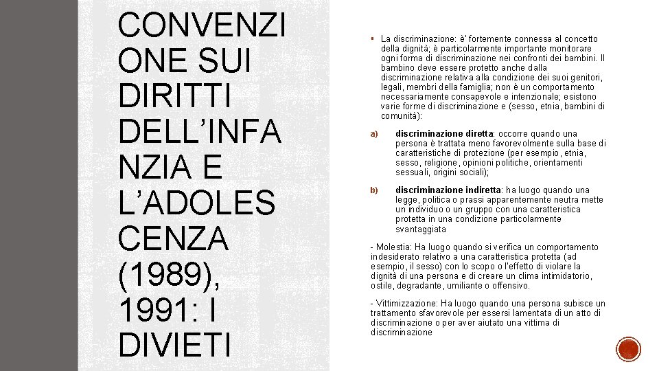 CONVENZI ONE SUI DIRITTI DELL’INFA NZIA E L’ADOLES CENZA (1989), 1991: I DIVIETI §