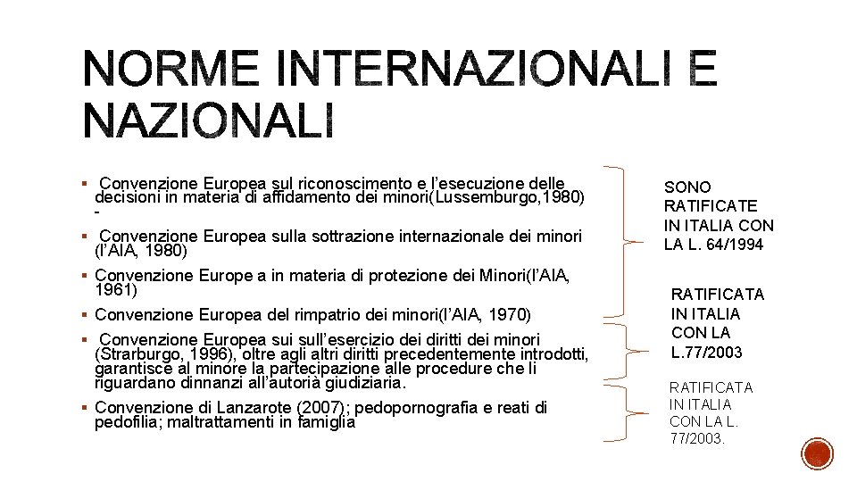 § Convenzione Europea sul riconoscimento e l’esecuzione delle § § § decisioni in materia