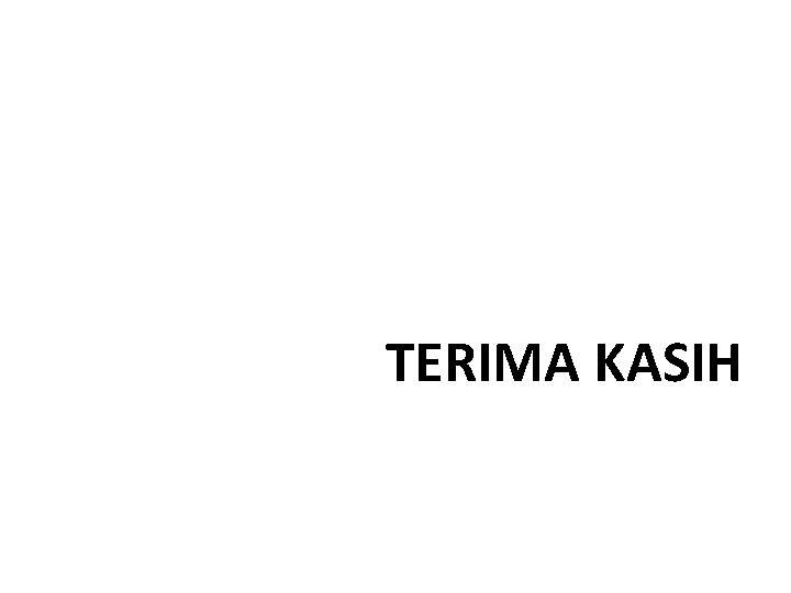 TERIMA KASIH 