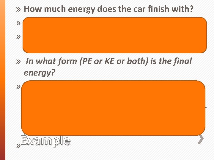 » How much energy does the car finish with? » 320, 000 + (-240,