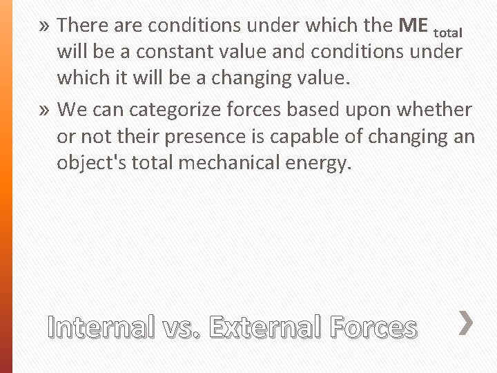 » There are conditions under which the ME total will be a constant value