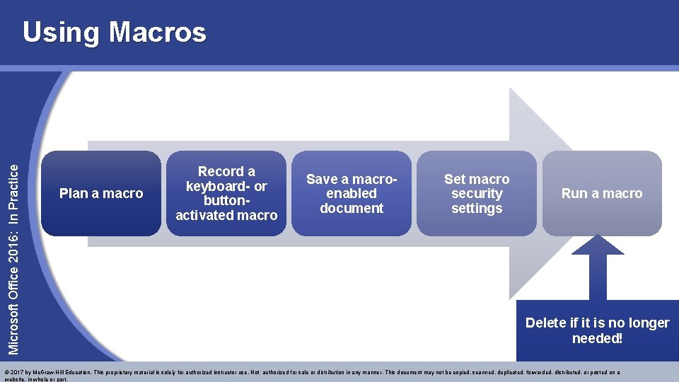 Microsoft Office 2016: In Practice Using Macros Plan a macro Record a keyboard- or