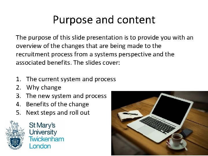 Purpose and content The purpose of this slide presentation is to provide you with