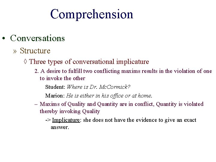 Comprehension • Conversations » Structure ◊ Three types of conversational implicature 2. A desire