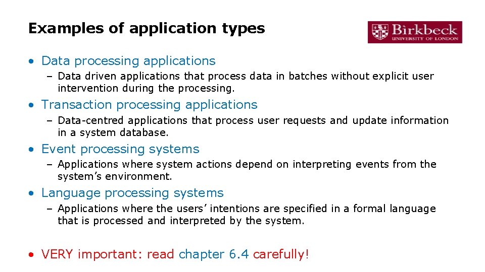 Examples of application types • Data processing applications – Data driven applications that process