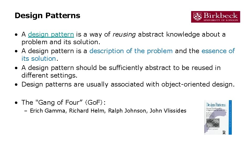 Design Patterns • A design pattern is a way of reusing abstract knowledge about