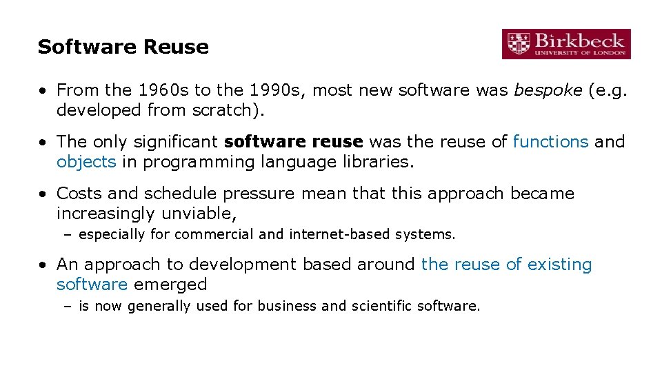 Software Reuse • From the 1960 s to the 1990 s, most new software