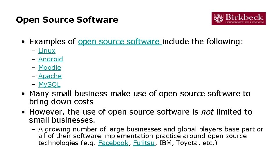 Open Source Software • Examples of open source software include the following: – –