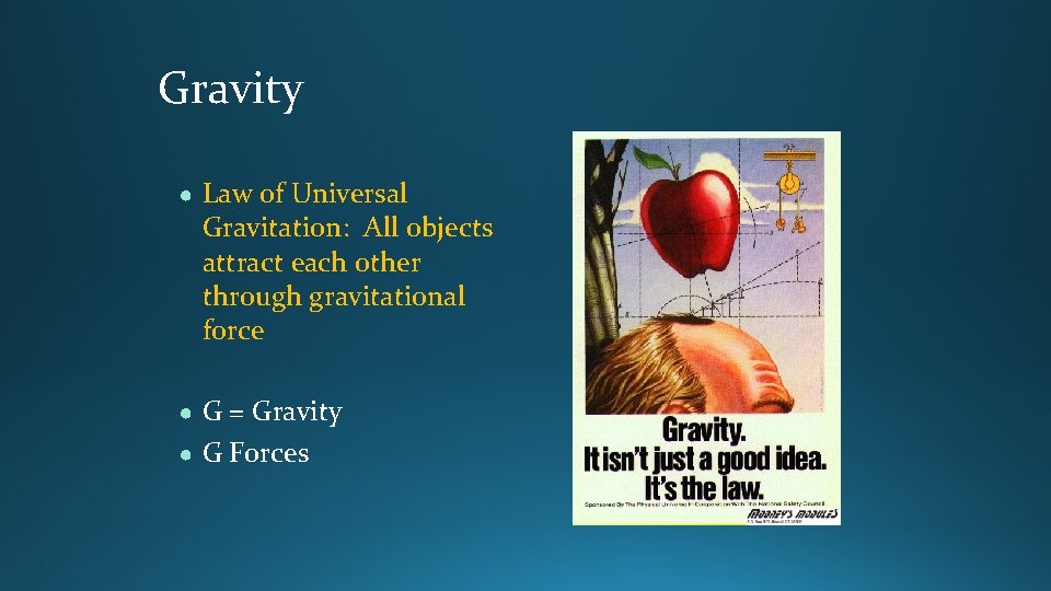 Gravity ● Law of Universal Gravitation: All objects attract each other through gravitational force Gravity ● Law of Universal Gravitation: All objects attract each other through gravitational force