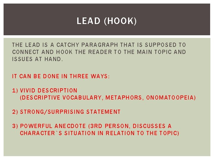 LEAD (HOOK) THE LEAD IS A CATCHY PARAGRAPH THAT IS SUPPOSED TO CONNECT AND