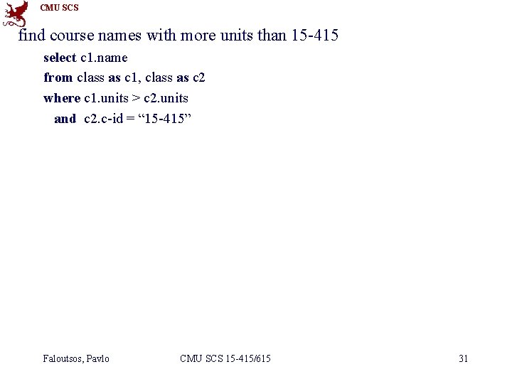 CMU SCS find course names with more units than 15 -415 select c 1.