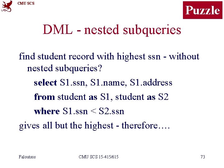 CMU SCS Puzzle DML - nested subqueries find student record with highest ssn -