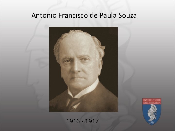 Antonio Francisco de Paula Souza 1916 - 1917 