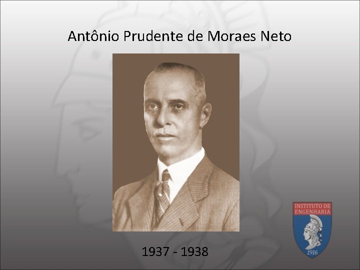 Antônio Prudente de Moraes Neto 1937 - 1938 