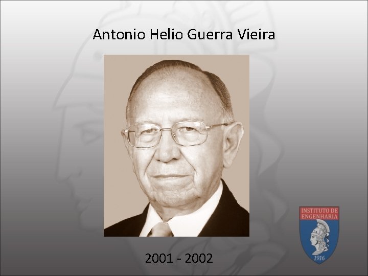 Antonio Helio Guerra Vieira 2001 - 2002 