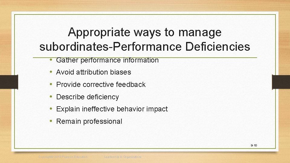 Appropriate ways to manage subordinates-Performance Deficiencies • • • Gather performance information Avoid attribution