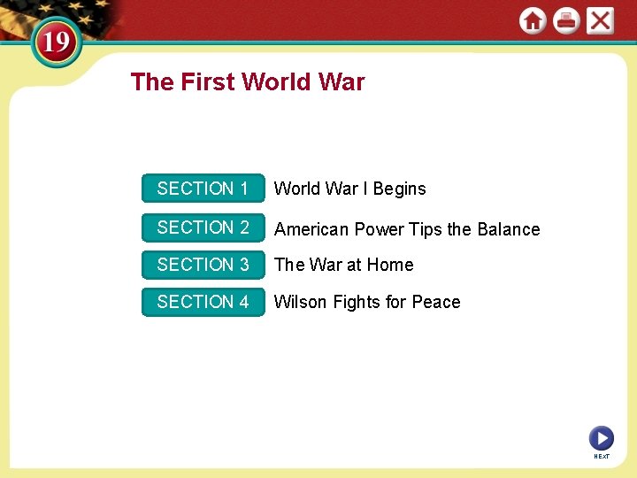 The First World War SECTION 1 World War I Begins SECTION 2 American Power