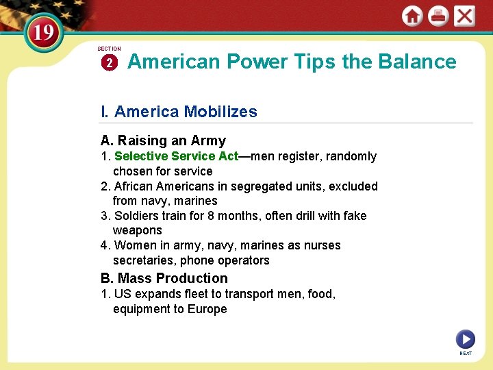 SECTION 2 American Power Tips the Balance I. America Mobilizes A. Raising an Army