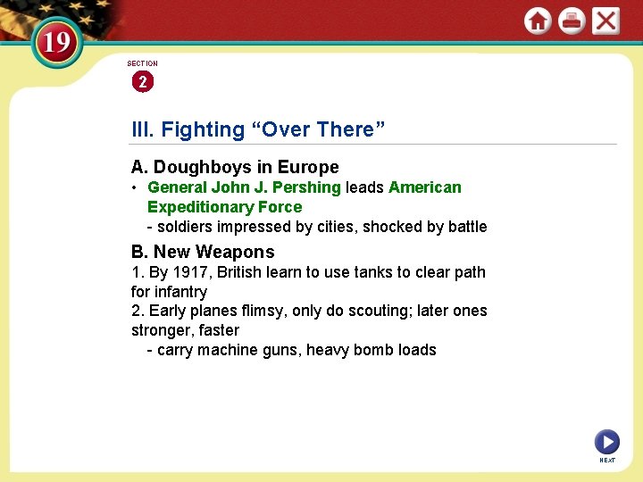 SECTION 2 III. Fighting “Over There” A. Doughboys in Europe • General John J.