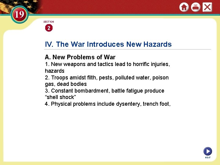 SECTION 2 IV. The War Introduces New Hazards A. New Problems of War 1.