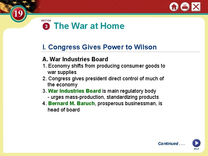 SECTION 3 The War at Home I. Congress Gives Power to Wilson A. War