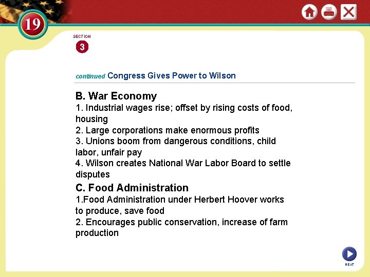 SECTION 3 continued Congress Gives Power to Wilson B. War Economy 1. Industrial wages