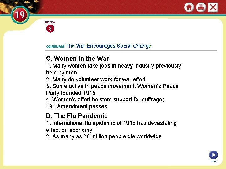 SECTION 3 continued The War Encourages Social Change C. Women in the War 1.