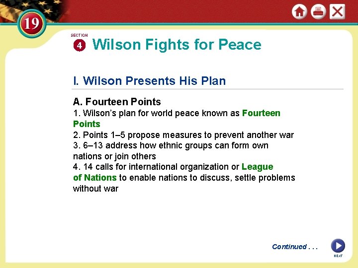 SECTION 4 Wilson Fights for Peace I. Wilson Presents His Plan A. Fourteen Points