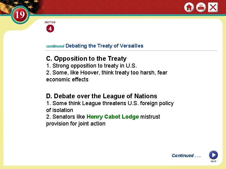 SECTION 4 continued Debating the Treaty of Versailles C. Opposition to the Treaty 1.