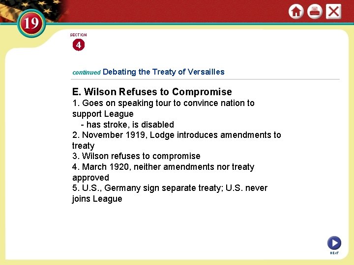 SECTION 4 continued Debating the Treaty of Versailles E. Wilson Refuses to Compromise 1.